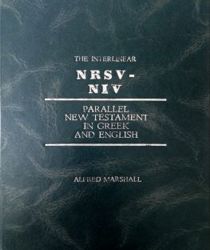 THE INTERLINEAR NRSV-NIV PARALLEL NEW TESTAMENT IN GREEK AND ENGLISH